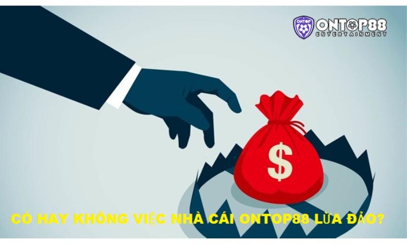 Nguồn gốc xuất hiện thông tin Onbet88 lừa đảo.